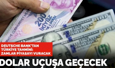 Deutsche Bank'dan kritik Türkiye açıklaması: Enflasyon ve dolar beklentisini yükseltti