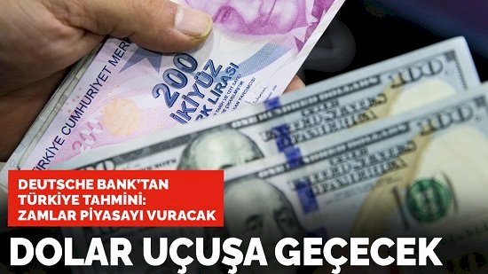 Deutsche Bank'dan kritik Türkiye açıklaması: Enflasyon ve dolar beklentisini yükseltti