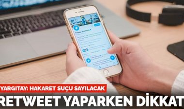 Yargıtay'dan 'retweet' kararı: Hakaret suçu sayılacak