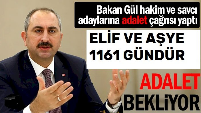 Bakan hakim ve savcı adaylarına adalet çağrısı yaptı... Elif ve Ayşe bebekler 1161 gündür adalet bekliyor