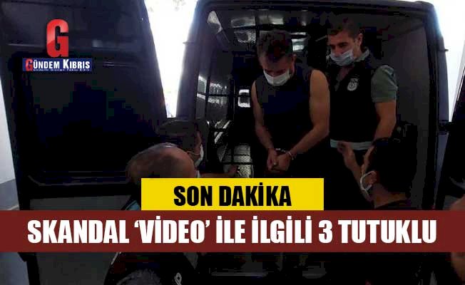 Skandal 'video' ile ilgili 3 tutuklu