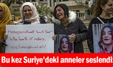 Bu kez Suriye'deki anneler seslendi: PKK'ya karşı ayağa kalktılar