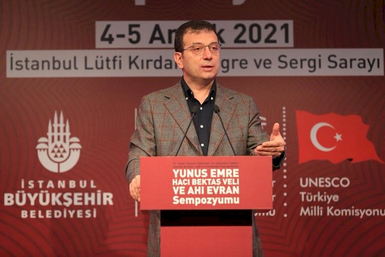 İMAMOĞLU:  BUGÜNÜN YÖNETİCİLERİ YUNUS’TAN, HACI BEKTAŞ’TAN, AHİ EVRAN’DAN DERS ALMALI