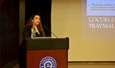  EÜ’de çocukluk çağı travmaları ve önleme çalışmaları konuşuldu