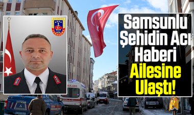 Samsunlu Şehit İsmail Ergin’in Acı Haberi Ailesine Ulaştı!