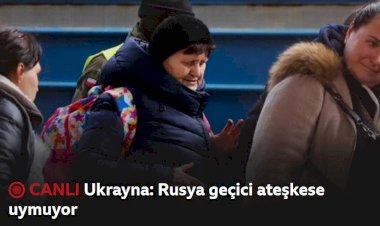 Ukrayna: Rusya geçici ateşkese uymuyor