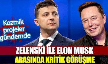 Zelenski ile Elon Musk arasında kritik görüşme. Kozmik projeleri konuştuk