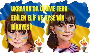 Ukrayna’da savaşın ortasında kalan Elif ve Ayşe bebeklerin hikayesi!