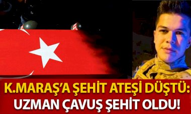 Kahramanmaraşlı Uzman Çavuş Şehit Düştü