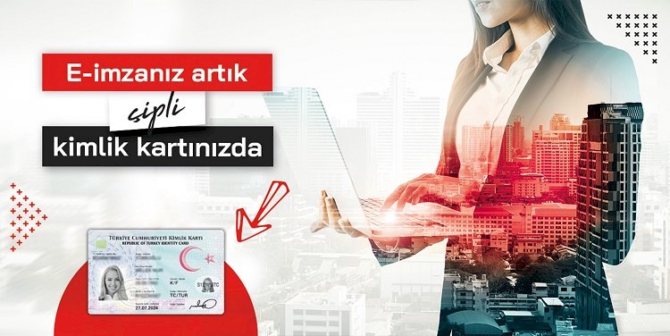 E-imza atmak için kimlik yeterli
