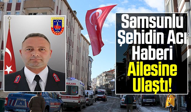 Samsunlu Şehit İsmail Ergin’in Acı Haberi Ailesine Ulaştı!