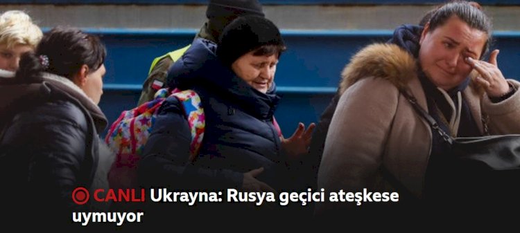 Ukrayna: Rusya geçici ateşkese uymuyor
