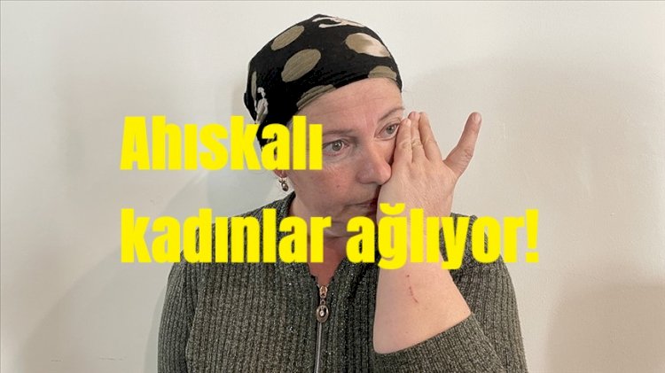 Ahıskalı kadınlar ağlıyor!
