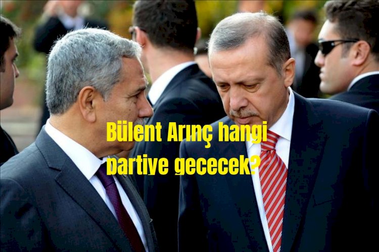 Bülent Arınç hangi partiye geçecek?