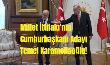 Millet İttifakı’nın Cumhurbaşkanı Adayı Temel Karamollaoğlu!