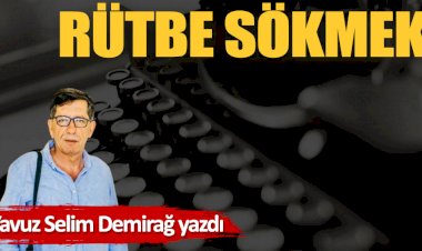 Rütbe sökmek!