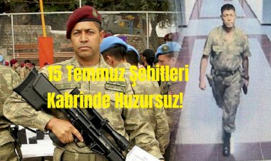 15 Temmuz Şehitleri Kabrinde Huzursuz!