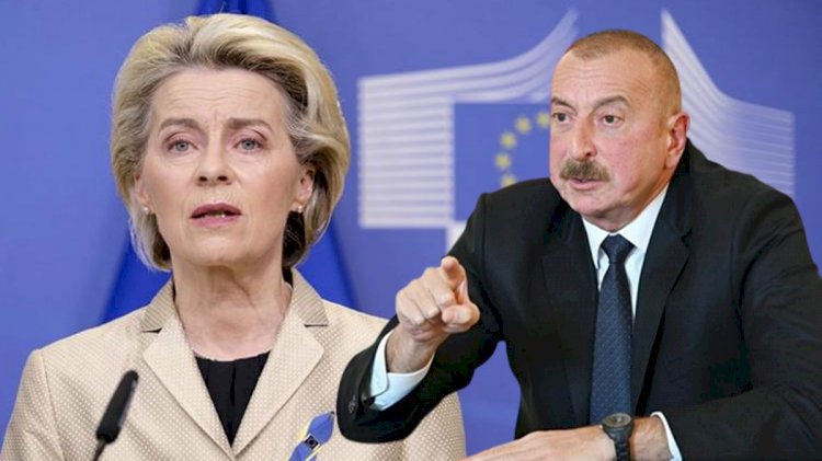 AB Komisyonu Başkanı Leyen açıkladı: Rusya'ya karşı Azerbaycan planı