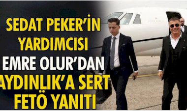 Sedat Peker'in danışmanı Emre Olur'dan Aydınlık'a sert FETÖ yanıtı