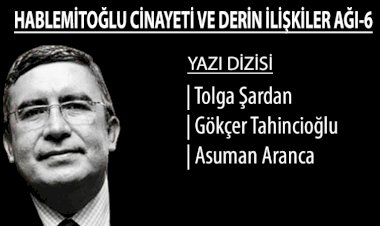 Hablemitoğlu Dosyası | 2015 yılında verilen ifadede açıklanan isimler yedi yıl boyunca korundu