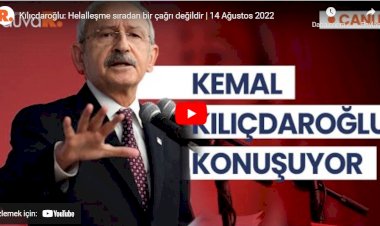 Kılıçdaroğlu: Helalleşme sıradan bir çağrı değildir