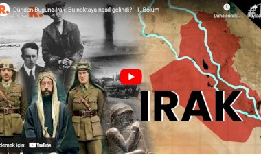Dünden Bugüne Irak: Bu noktaya nasıl gelindi? - 1. Bölüm