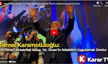 Hz. Ömer'i anlatmak kolay, Hz. Ömer'in adaletini uygulamak zordur