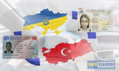 Ukrayna ile Türkiye arasında ehliyetlerin tanınması ve karşılıklı değişimine ilişkin anlaşma yürürlüğe girdi.