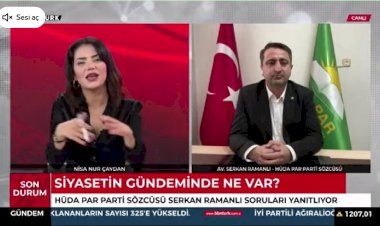 HÜDA PAR Sözcüsü Ramanlı: Biz her türlü milliyetçiliği ayaklarımızın altına almış bir partiyiz