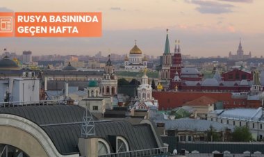 Rusya basınında geçen hafta: 'Yatırım karşılığı oturma izni'