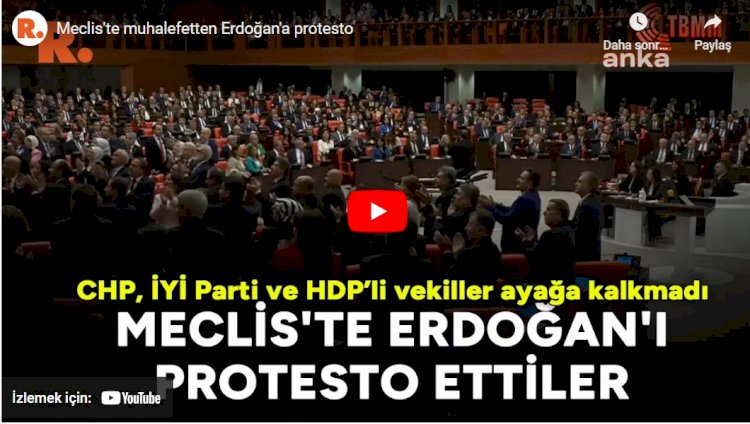 Meclis'te muhalefetten Erdoğan'a protesto