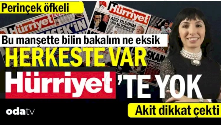 Bilin bakalım bu manşette ne eksik: Herkeste var, Hürriyet'te yok