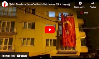 Şehit Mustafa Sezer'in Kozlu’daki evine Türk bayrağı asıldı