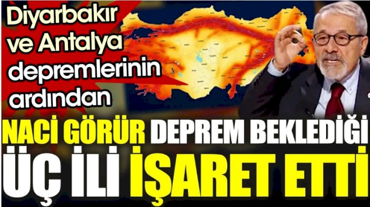 Prof. Dr. Naci Görür Diyarbakır depremi sonrası üç şehri işaret etti