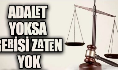 Amasız, fakatsız adalet hemen…