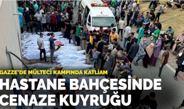 Gazze'de mülteci kampında katliam: Hastane bahçesinde cenaze kuyruğu
