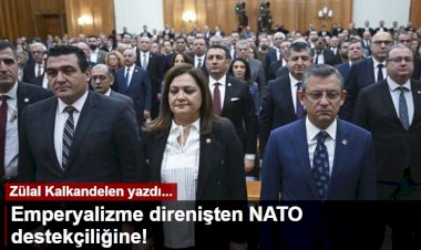 Emperyalizme direnişten NATO destekçiliğine!
