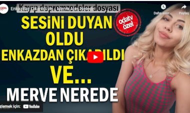 Kayıp depremzedeler dosyası: Sesini duyan oldu, enkazdan çıkarıldı sağ ve... Merve Ateş nerede