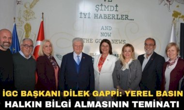 IGC Başkanı Dilek Gappi: Yerel Basın Halkın Bilgi Almasının Teminatı