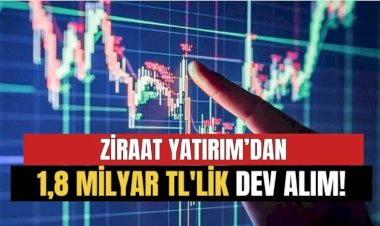 Ziraat Yatırım,  Borsa düşerken  1,8 Milyar TL'lik Alım Gerçekleştirdi