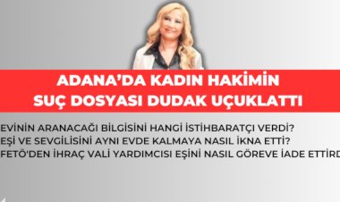 Dürüst Hakim ve Savcıları FETÖ ile Suçladı: Gül Altınok Skandallar Zinciri