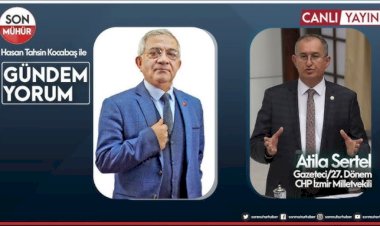 Hasan Tahsin Kocabaş ile Özel Yayın: Atilla Sertel'in Gözlemleri, Kaygıları ve Umutları