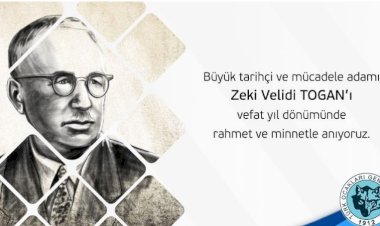 Türk Dünyasının Öncü İsimlerinden Prof. Dr. Zeki Velidi Togan'ı Anıyoruz