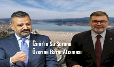 AK Partili Saygılı'ya CHP'li Aslanoğlu'ndan Yanıt: İzmir'in Su Sorunu Üzerine Baraj Atışması