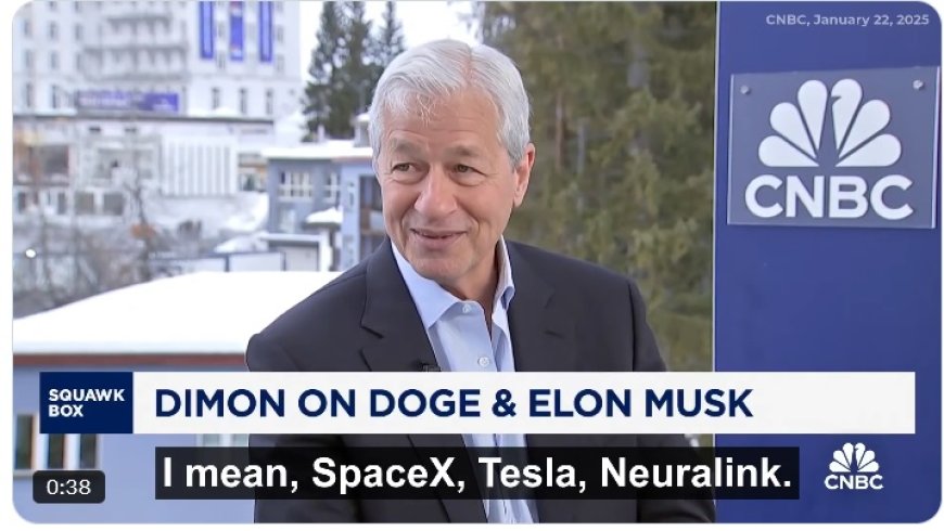 Jamie Dimon Praises Elon Musk: He’s Our Einstein, Rationally Checking Government Efficiency