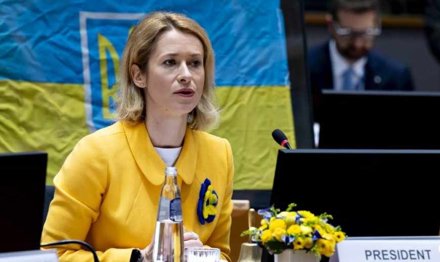 Kallas’tan Ukrayna’ya 40 Milyar Euro’luk Askeri Yardım Planı
