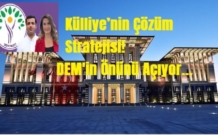 AK Parti’nin Çözüm Stratejisi, DEM İle Sol İktidarın Önünü Açıyor!