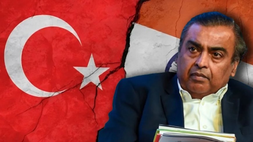Hindistan’dan Türkiye’ye ekonomik yaptırım: Ambani’den Türk markalarına boykot kararı