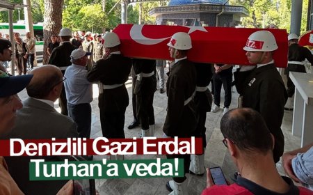 Denizlili Gazi Erdal Turhan’a Son Görev
