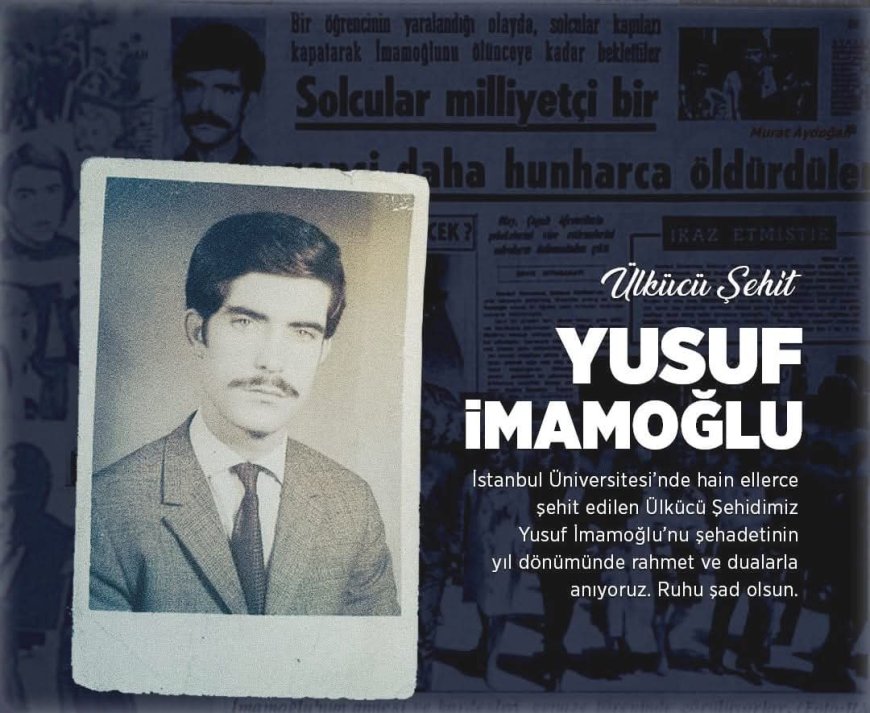 Yusuf İmamoğlu: Üniversite Bahçesinden Şehitlik Mertebesine